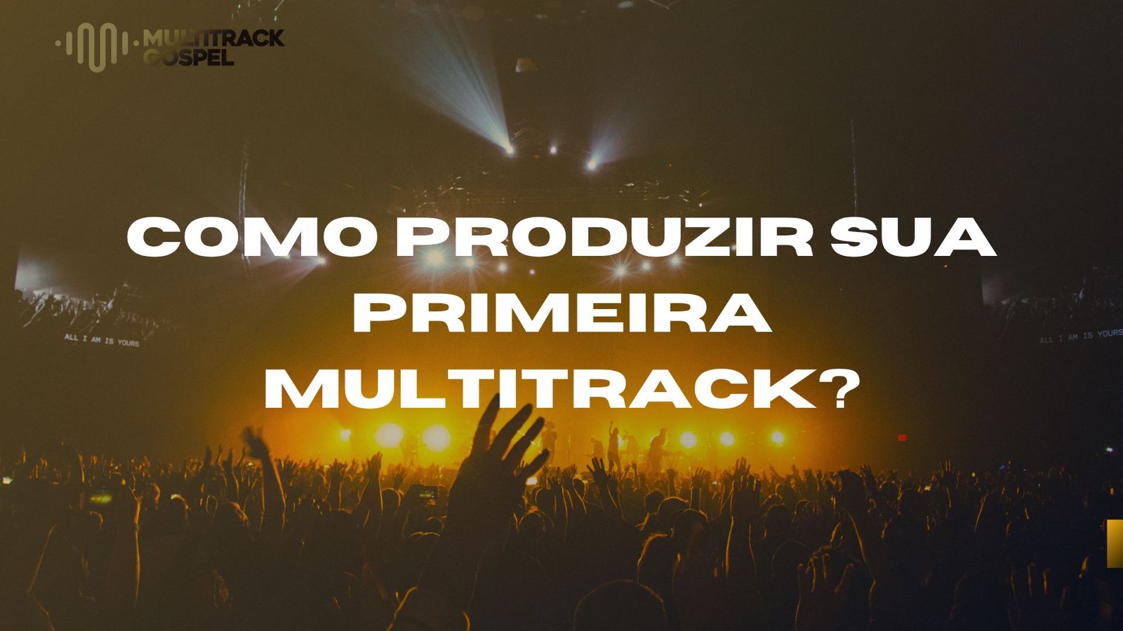Como produzir sua primeira multitrack